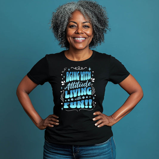 Aging with Attitude Living with FUN Soft Black Heathered Tshirt