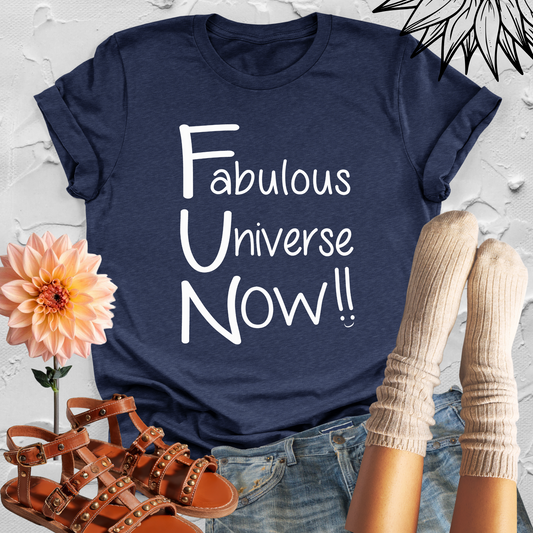 FUN Fabulous Universe Now Unisex T-shirt