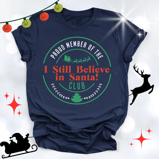 Still Believe in Santa Unisex T-shirt