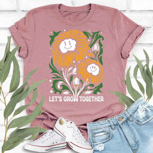 Let's Grow Together Smiling Flowers T-shirt