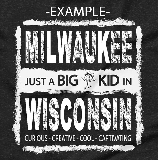 Just a BIG KID in CITY-STATE Personalized Unisex T-shirt