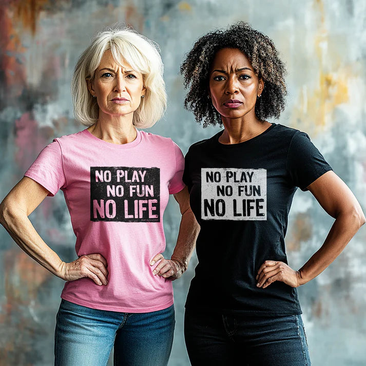 NO Play NO Fun NO Life Premium Unisex T-Shirt 2