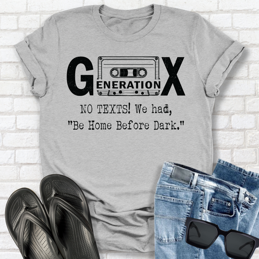 GEN X No Texts We Had Be Home Before Dark Unisex T-shirt