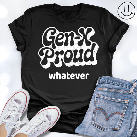 GEN-X PROUD whatever Retro Unisex T-shirt