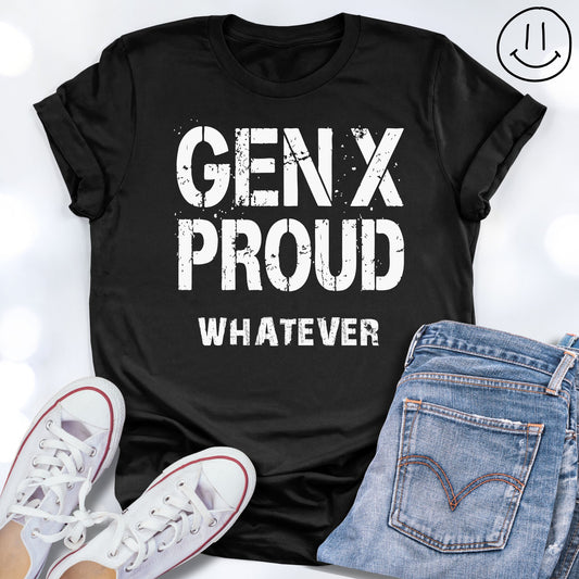 GEN-X PROUD whatever Grunge Unisex T-shirt