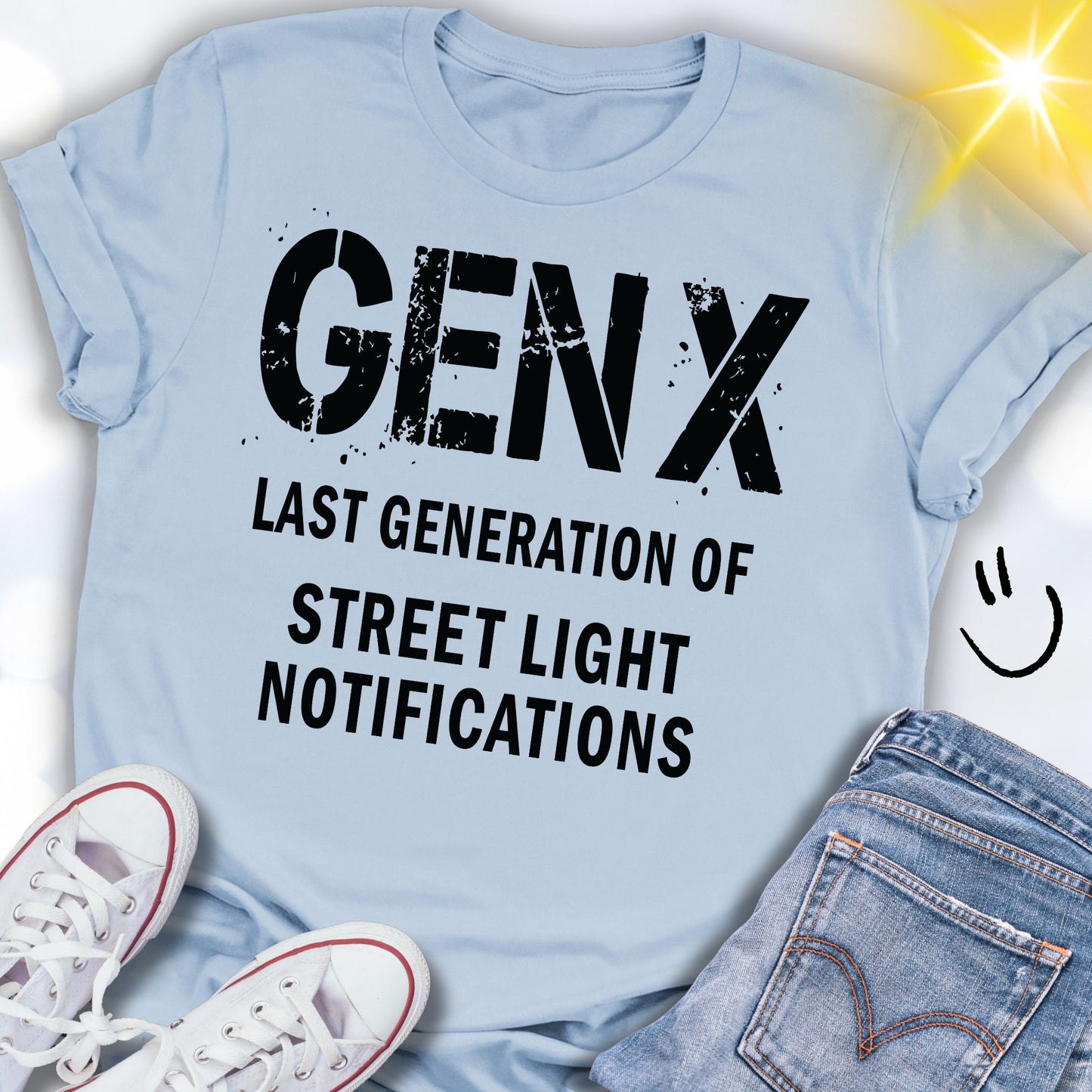 GEN X Last Generation of Street Light Notifications T-shirt