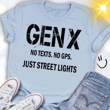 GEN X Just Street Lights No Texts No GPS T-shirt