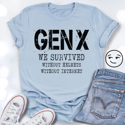 GEN X We Survived Without Helmets or Internet Unisex T-shirt