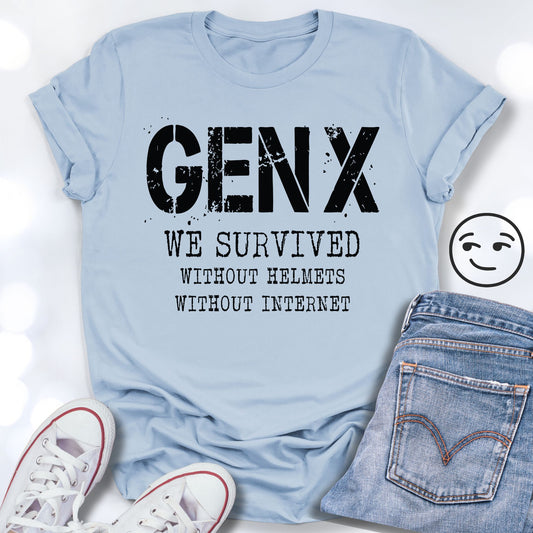 GEN X We Survived Without Helmets or Internet Unisex T-shirt