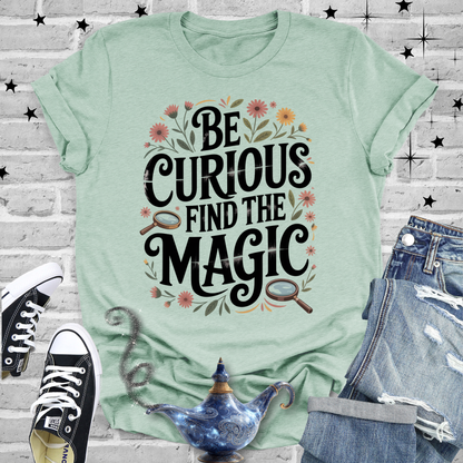 Be Curious Find the Magic Premium T-shirt