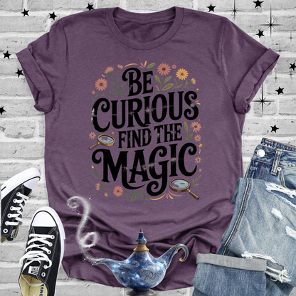 Be Curious Find the Magic Premium T-shirt