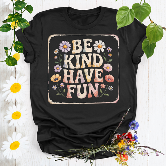 Be Kind Have Fun Premium T-shirt
