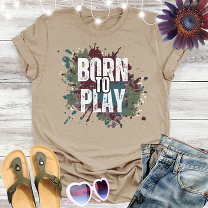 BORN to PLAY Premium Unisex Crewneck T-shirt