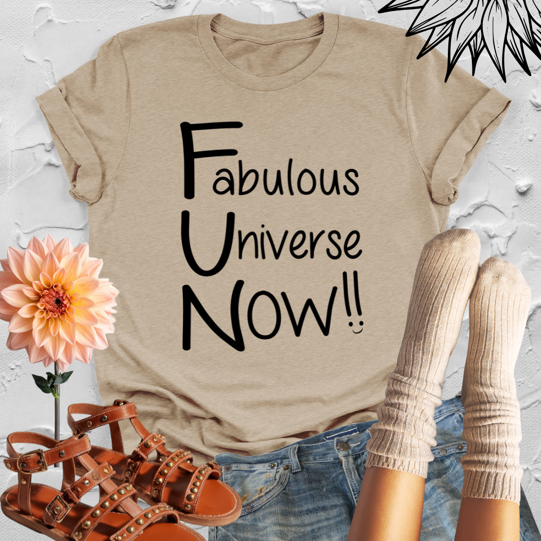 FUN Fabulous Universe Now Unisex T-shirt