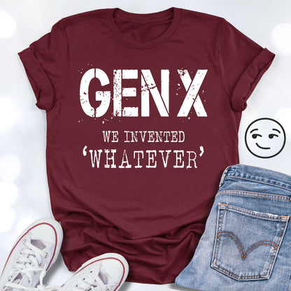 GEN X We Invented WHATEVER Unisex T-shirt
