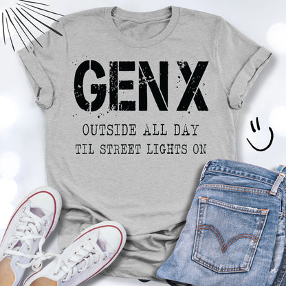 GEN X Outside All Day Til Street Lights On T-shirt