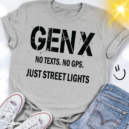 GEN X Just Street Lights No Texts No GPS T-shirt
