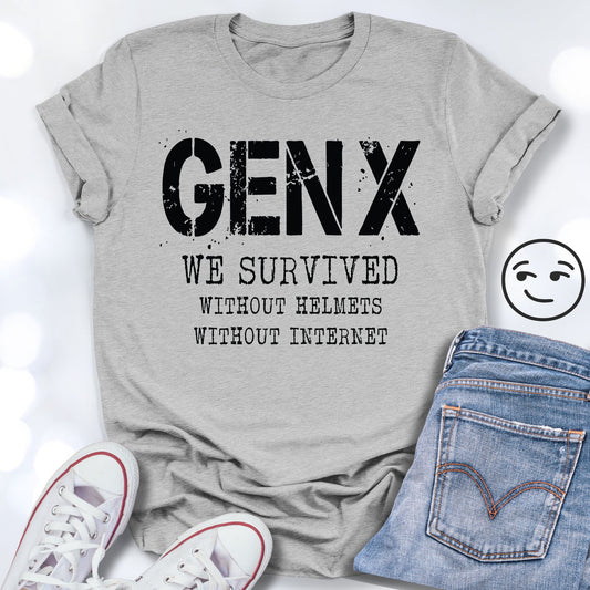 GEN X We Survived Without Helmets or Internet Unisex T-shirt