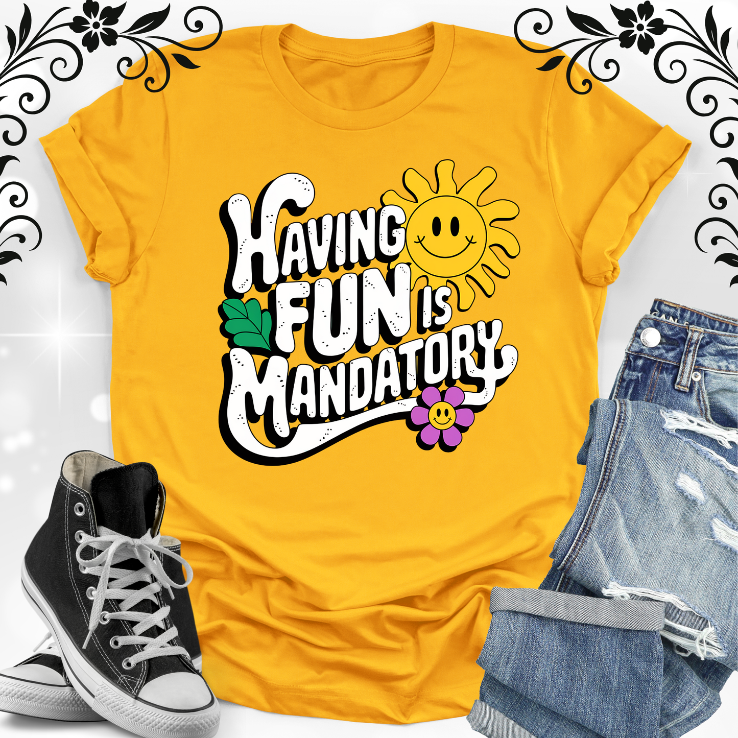 Having FuN is Mandatory 1 T-shirt