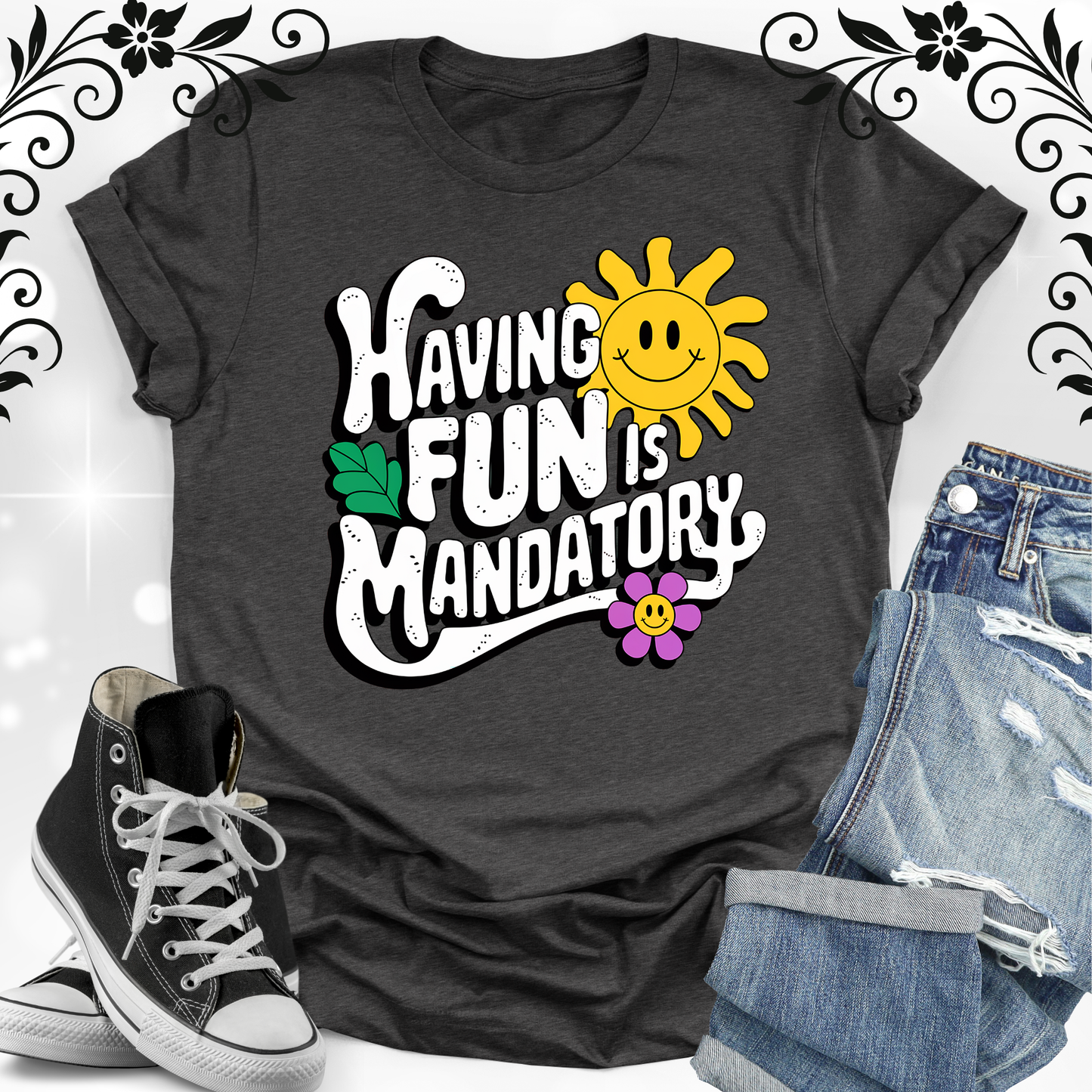 Having FuN is Mandatory 1 T-shirt