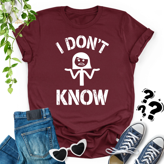 I Don't Know Unisex T-shirt