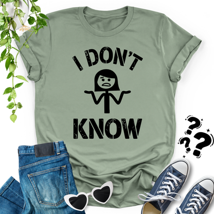 I Don't Know Unisex T-shirt