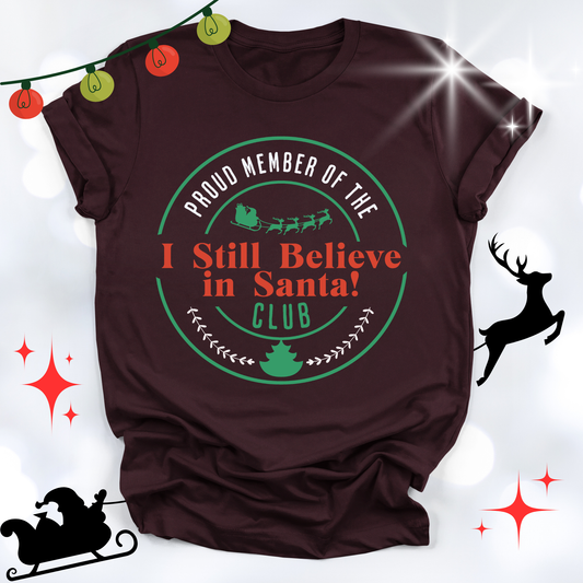 Still Believe in Santa Unisex T-shirt