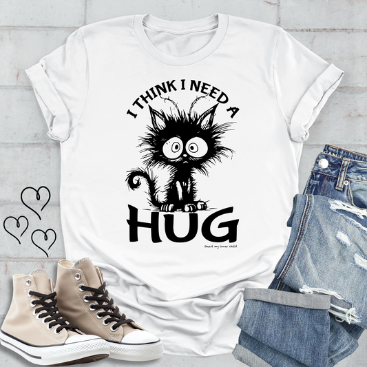 I Think I Need a HUG Premium T-shirt