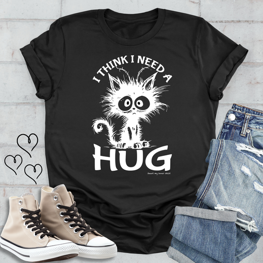 I Think I Need a HUG Premium T-shirt