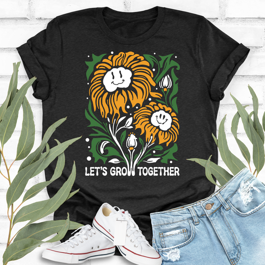 Let's Grow Together Smiling Flowers T-shirt