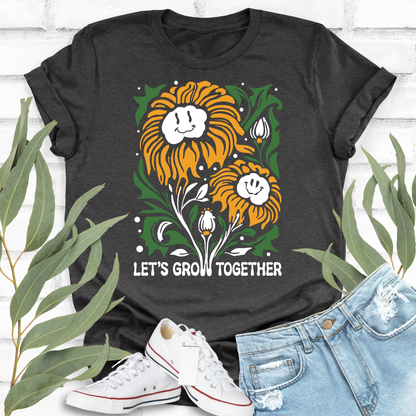 Let's Grow Together Smiling Flowers T-shirt