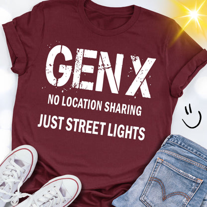 GEN X No Location Sharing Just Street Lights T-shirt