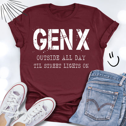 GEN X Outside All Day Til Street Lights On T-shirt