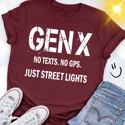 GEN X Just Street Lights No Texts No GPS T-shirt