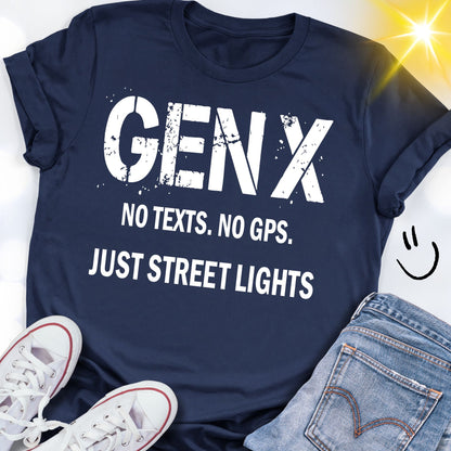 GEN X Just Street Lights No Texts No GPS T-shirt