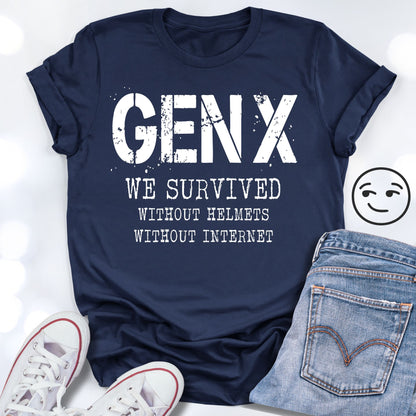 GEN X We Survived Without Helmets or Internet Unisex T-shirt