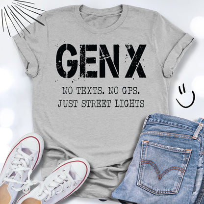 GEN X No Texts NO GPS Just Street Light Unisex T-shirt