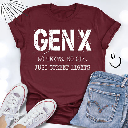 GEN X No Texts NO GPS Just Street Light Unisex T-shirt