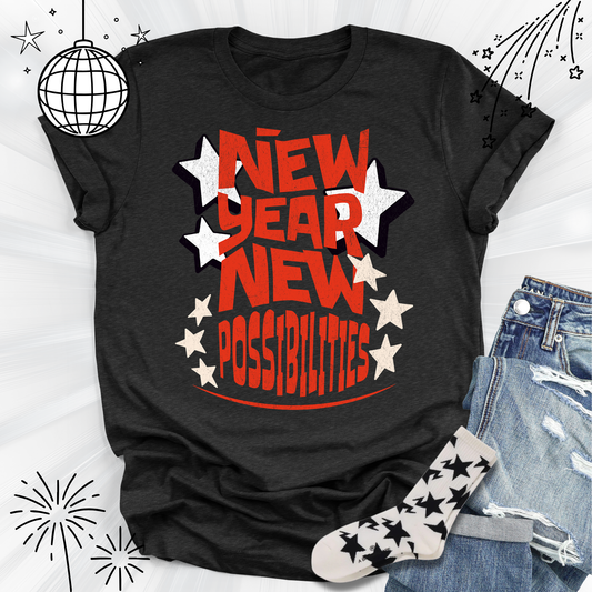 New Year New Possibilities Unisex Tshirt