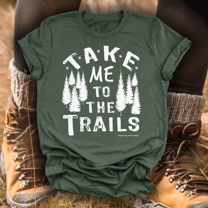 Take Me to the Trails Unisex T-shirt