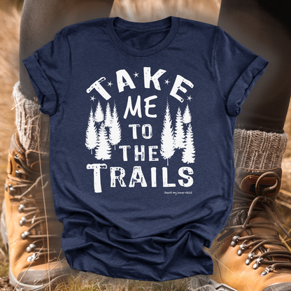 Take Me to the Trails Unisex T-shirt