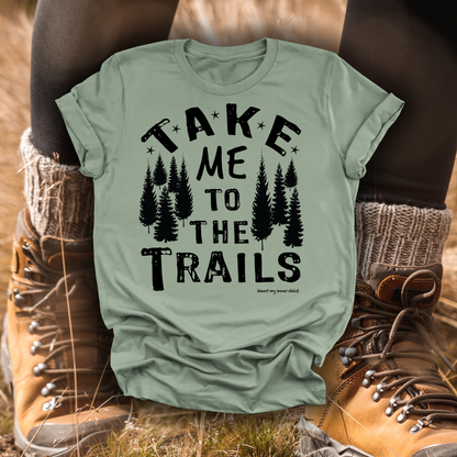 Take Me to the Trails Unisex T-shirt