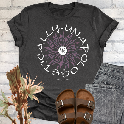 Unapologetically ME Unisex T-shirt