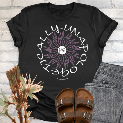 Unapologetically ME Unisex T-shirt