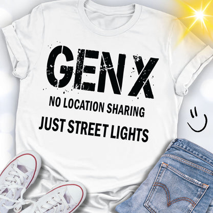 GEN X No Location Sharing Just Street Lights T-shirt